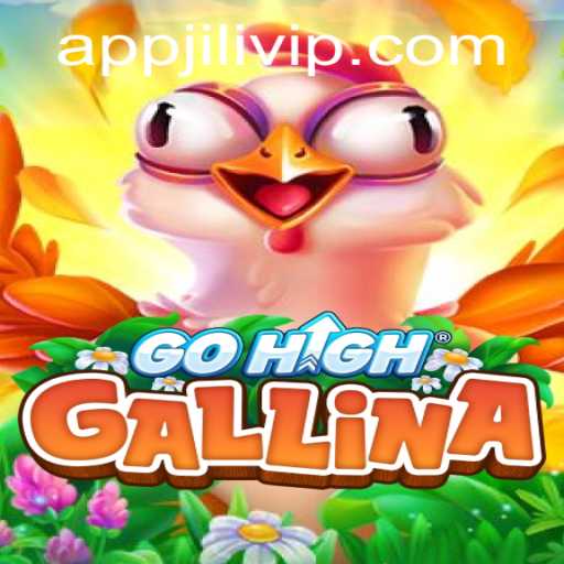 GoHighGallina: Navigating the Exciting World of JILIVIP